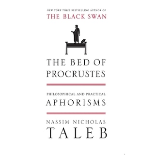 The Bed of Procrustes: Philosophical and Practical Aphorisms