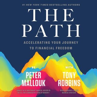 The Path: Accelerating Your Journey To Financial Freedom