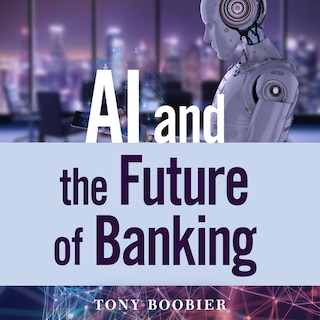 Front cover_Ai And The Future Of Banking Lib/e