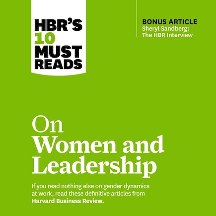 Hbr's 10 Must Reads On Women And Leadership