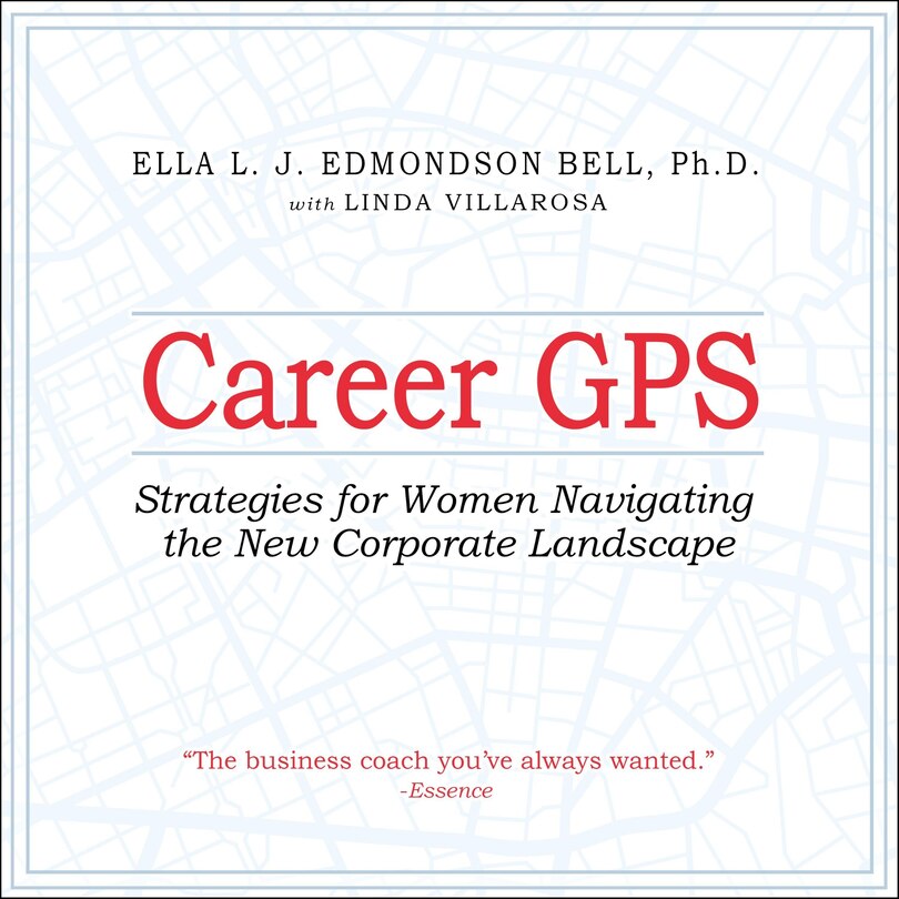 Career Gps: Strategies For Women Navigating The New Corporate Landscape