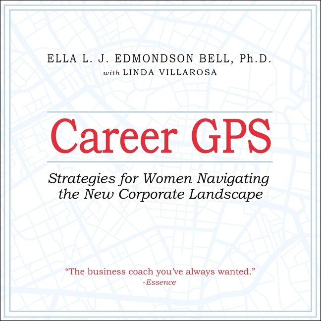 Career Gps: Strategies For Women Navigating The New Corporate Landscape