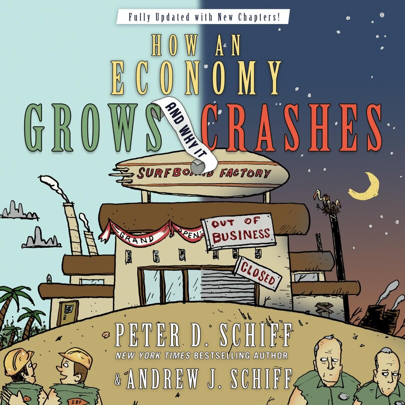 How An Economy Grows And Why It Crashes Lib/e: Collector's Edition