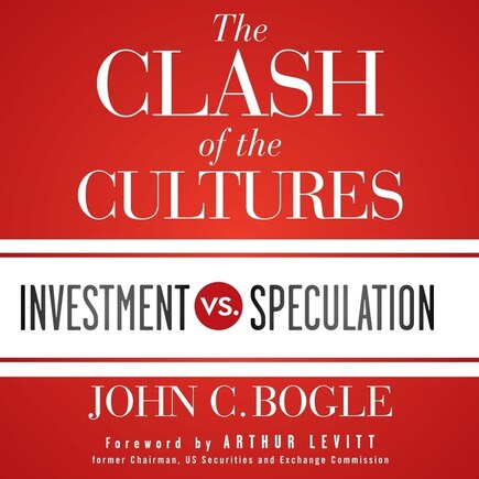 The Clash Of The Cultures: Investment Vs. Speculation