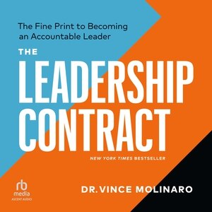 The Leadership Contract: The Fine Print To Becoming An Accountable Leader, Third Edition