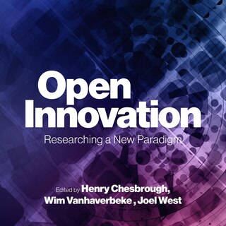 Open Innovation: Researching A New Paradigm