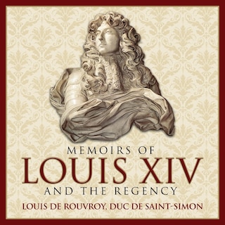 Front cover_Memoirs Louis XIV and the Regency Lib/E