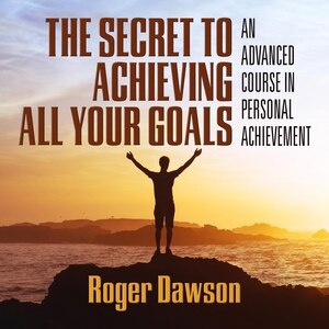 Front cover_The Secret To Achieving All Your Goals
