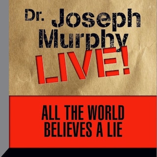 Front cover_All The World Believes A Lie
