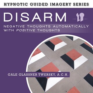 Couverture_Disarm Negative Thoughts Automatically With Positive Thoughts