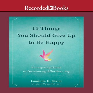 Front cover_15 Things You Should Give Up To Be Happy