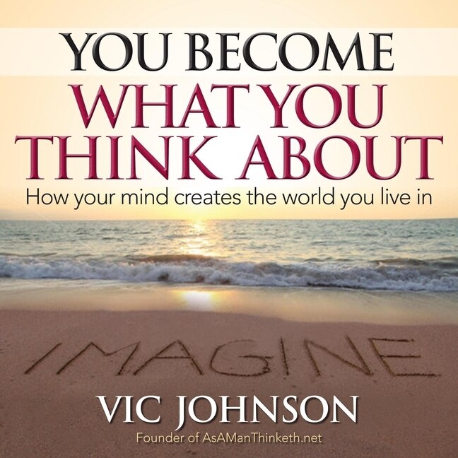 Front cover_You Become What You Think About