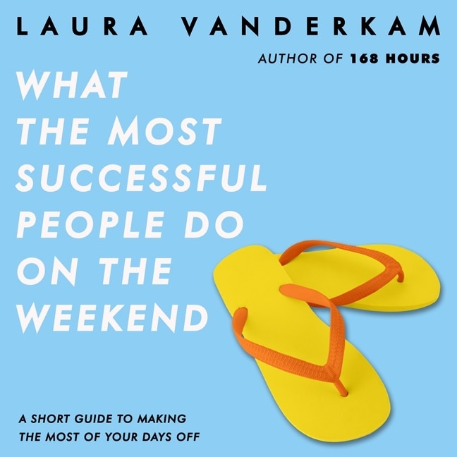 Front cover_What The Most Successful People Do On The Weekend