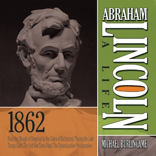 Front cover_Abraham Lincoln: A Life 1862
