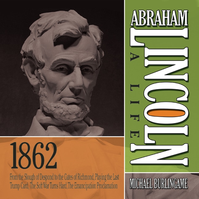 Front cover_Abraham Lincoln: A Life 1862