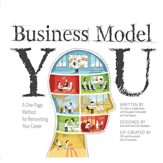 Business Model You: A One-page Method For Reinventing Your Career