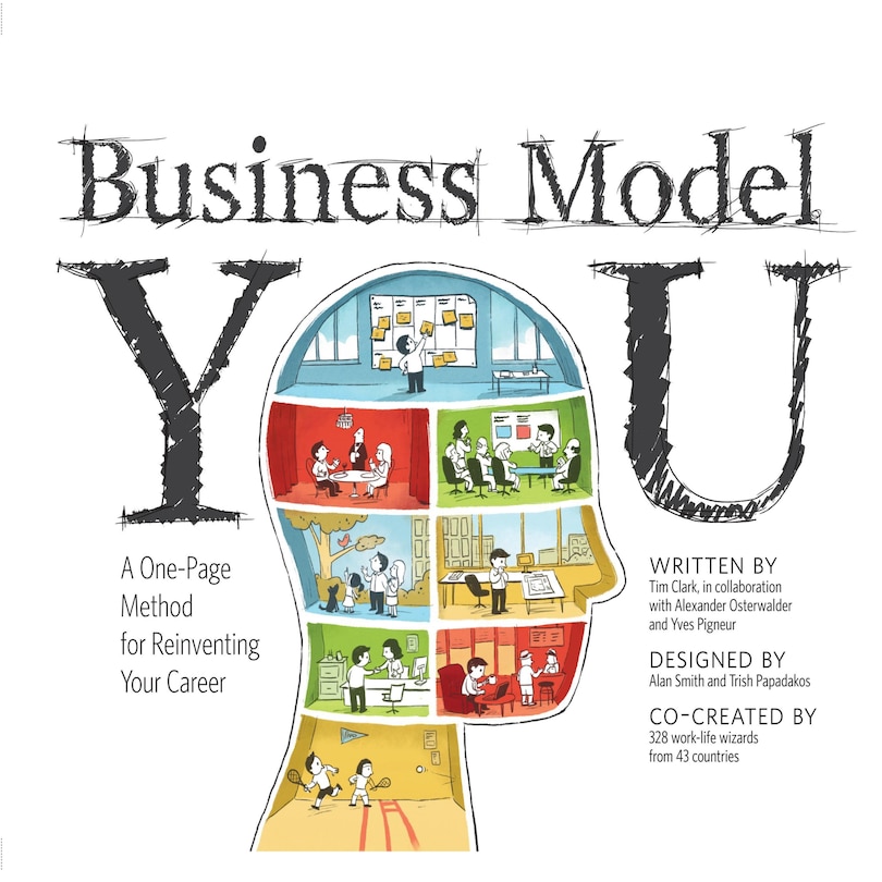 Business Model You: A One-page Method For Reinventing Your Career