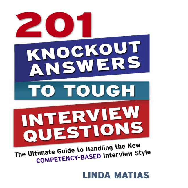 Front cover_201 Knockout Answers To Tough Interview Questions