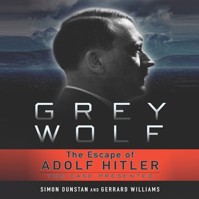 Grey Wolf: The Escape Of Adolf Hitler