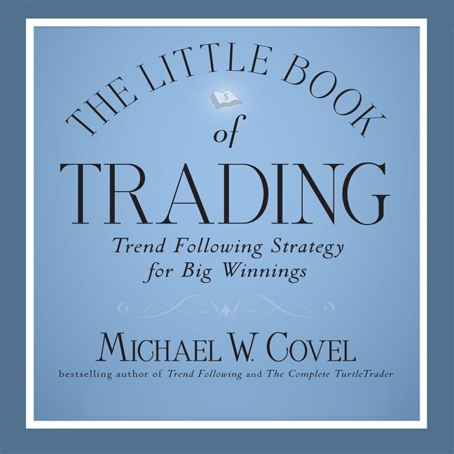 The Little Book Of Trading: Trend Following Strategy For Big Winnings