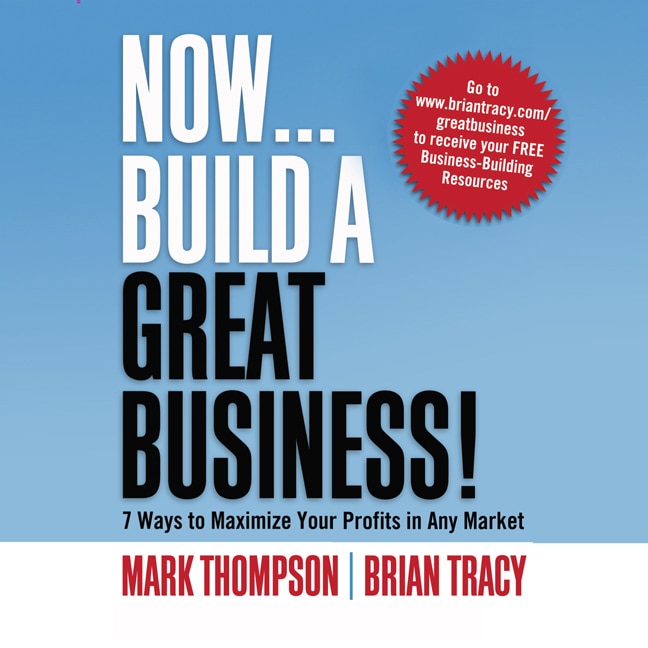 Front cover_Now, Build A Great Business