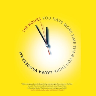 168 Hours: You Have More Time Than You Think