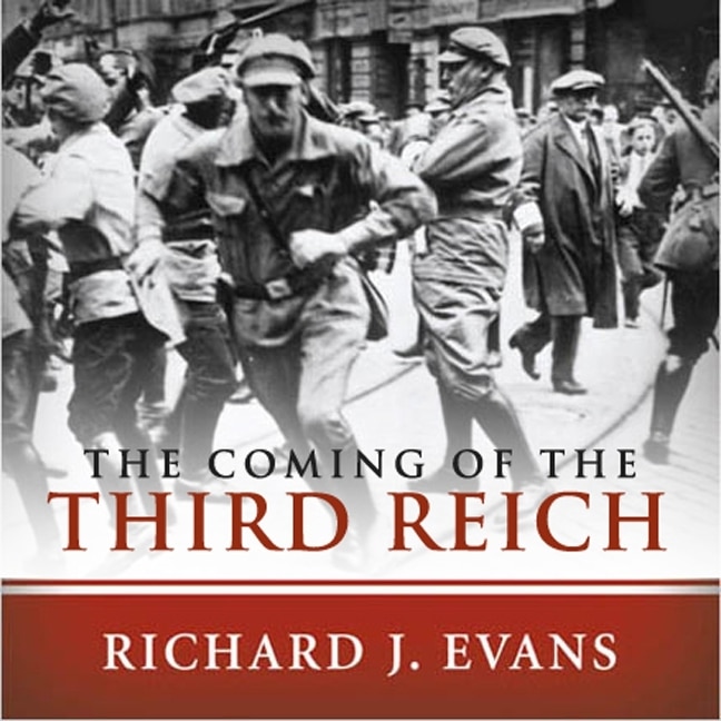 The Coming Of The Third Reich