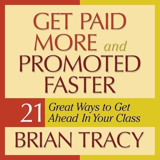 Front cover_Get Paid More And Promoted Faster
