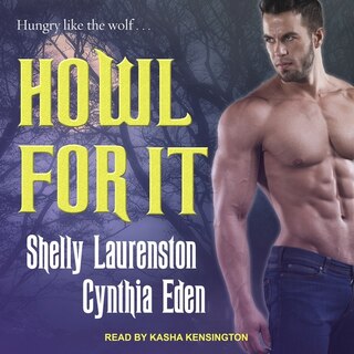 Howl For It