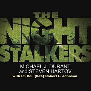 The Night Stalkers: Top Secret Missions Of The U.s. Army's Special Operations Aviation Regiment