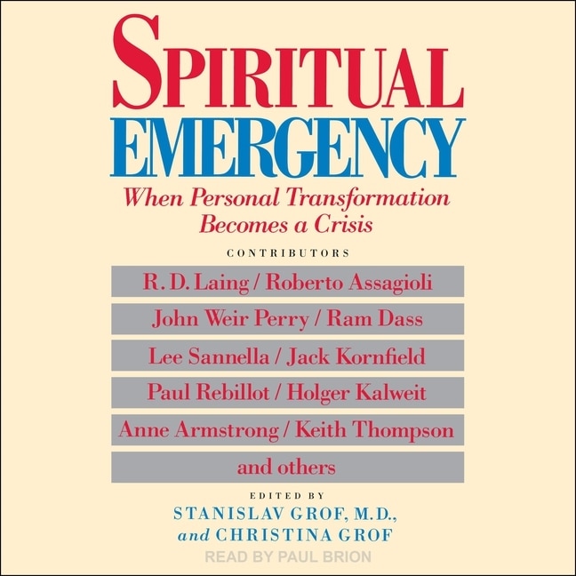 Spiritual Emergency: When Personal Transformation Becomes A Crisis