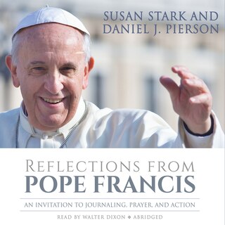 Reflections from Pope Francis: An invitation to Journaling, Prayer, and Action