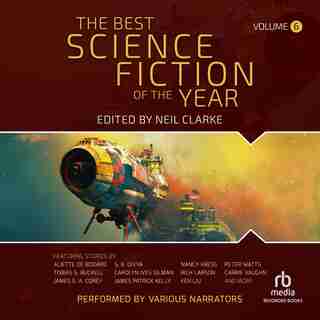 The Best Science Fiction of the Year, Volume 6 by Neil Clarke