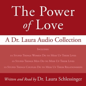 Couverture_The Power of Love: A Dr. Laura Audio Collection