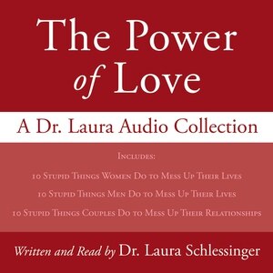 Couverture_The Power of Love: A Dr. Laura Audio Collection