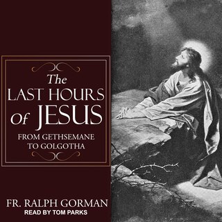 Front cover_The Last Hours Of Jesus Lib/e