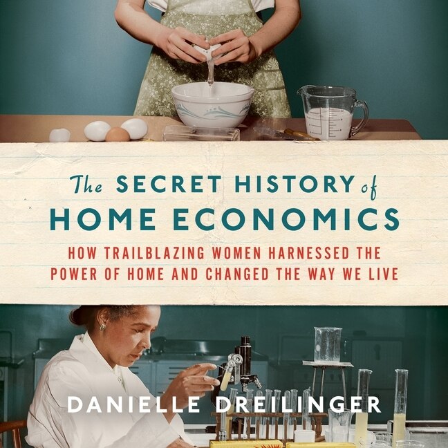 Front cover_The Secret History Of Home Economics