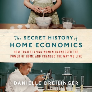 Front cover_The Secret History Of Home Economics