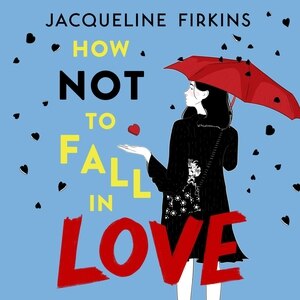 Front cover_How Not To Fall In Love