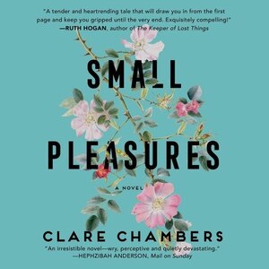 Small Pleasures: A Novel