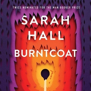 Burntcoat: A Novel