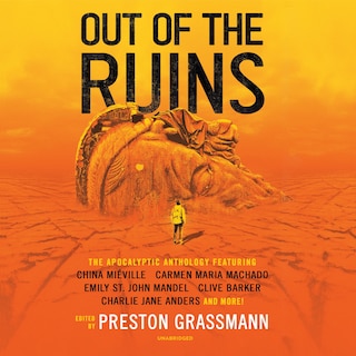 Out Of The Ruins: The Apocalyptic Anthology