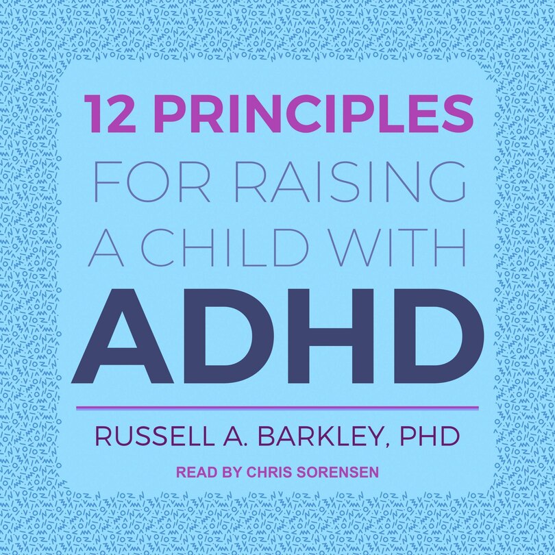 Couverture_12 Principles For Raising A Child With Adhd Lib/e