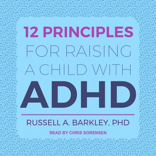 Couverture_12 Principles For Raising A Child With Adhd