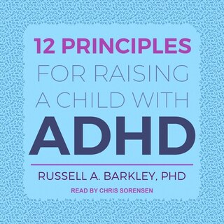 Couverture_12 Principles For Raising A Child With Adhd