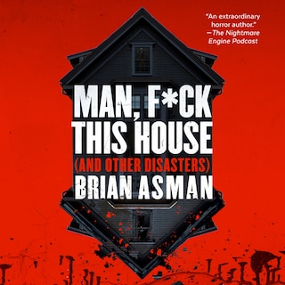 Front cover_Man, F*ck This House (And Other Disasters)