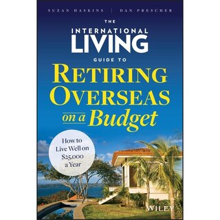 Couverture_The International Living Guide To Retiring Overseas On A Budget