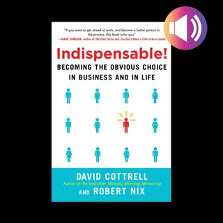 Front cover_Indispensable! Becoming the Obvious Choice in Business and in Life