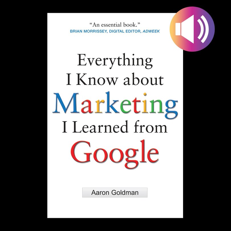 Front cover_Everything I Know about Marketing I Learned From Google