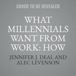 Front cover_What Millennials Want from Work